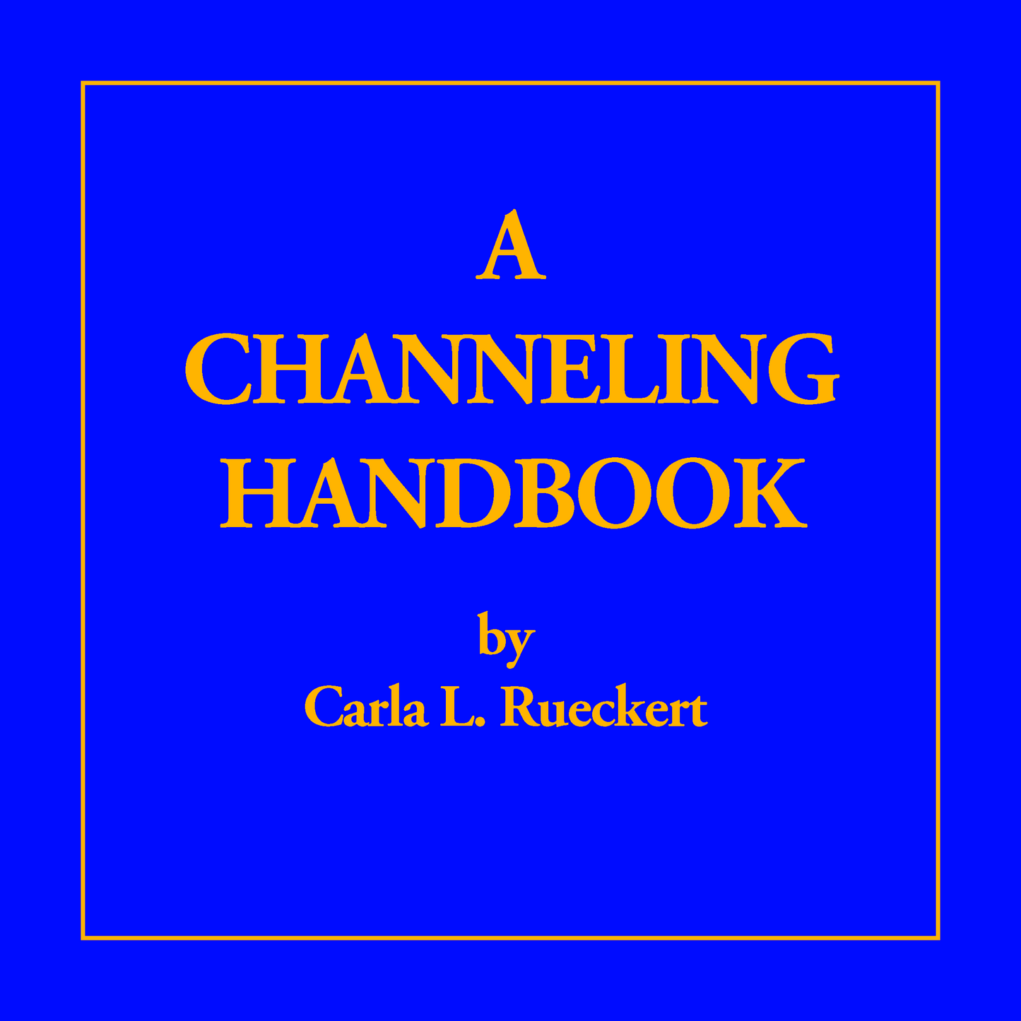 A Channeling Handbook (Audiobook)