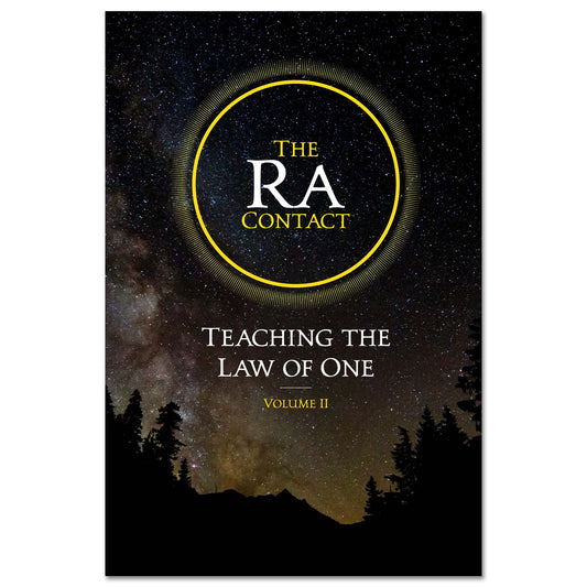 The Ra Contact: Teaching the Law of One - Volume 2