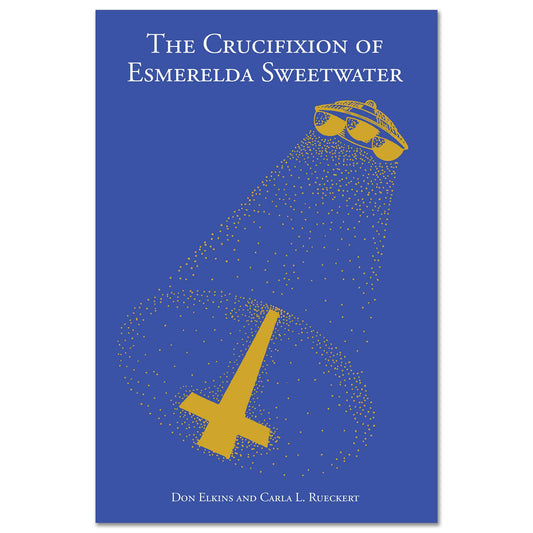 The Crucifixion of Esmerelda Sweetwater
