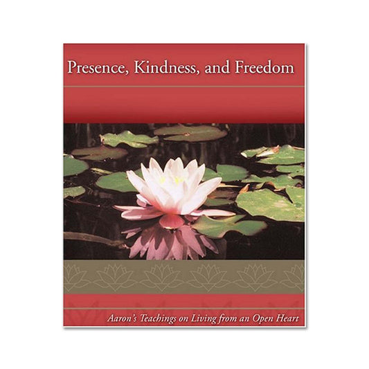 Presence, Kindness, and Freedom